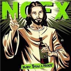 NOFX : Never Trust a Hippy